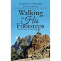 Walking in His Footsteps: A Devotional Journey in the Land of Jesus