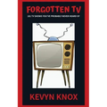 Forgotten TV: 101 TV Shows You've Probably Never Heard Of