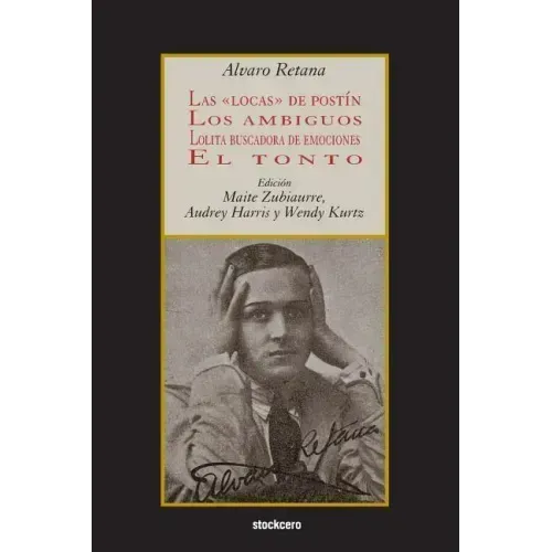 Las locas de postín; Los ambiguos; Lolita buscadora de emociones; El tonto