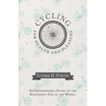 Cycling for Health and Pleasure - An Indispensable Guide to the Successful Use of the Wheel