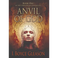 Anvil of God: Book One of the Carolingian Chronicles