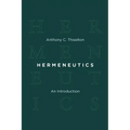 Hermeneutics: An Introduction