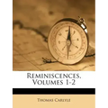 Reminiscences, Volumes 1-2