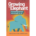 Growing the Elephant: Increasing earned advantage for all