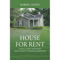 House for Rent: A Small-time Landlord's Bumpy Road to Financial Freedom