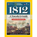 1812: A Traveler's Guide to the War That Defined a Continent: A Traveler's Guide to the War That Defined a Continent