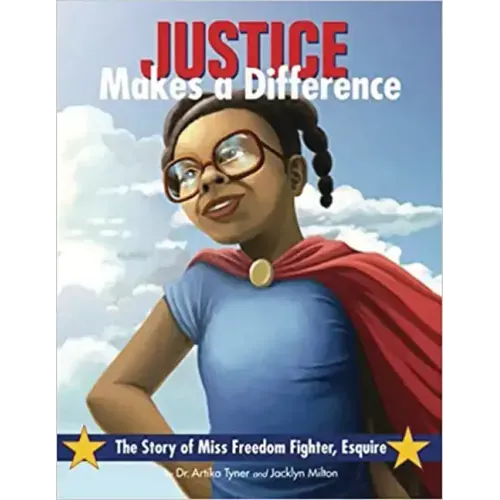 Justice Makes a Difference: The Story of Miss Freedom Fighter, Esquire