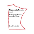 Minnesota Swedes Volume II: Trolle Ljungby Families in Goodhue County