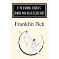 Five Animal Frolics: Crane and Bear Exercises