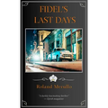 Fidel's Last Days