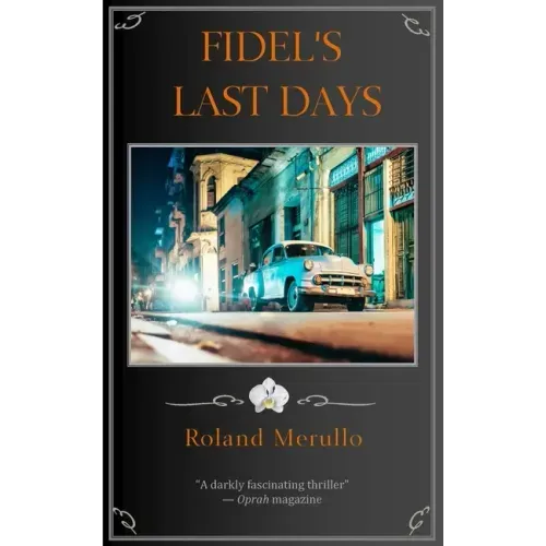 Fidel's Last Days