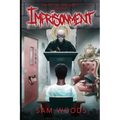 Imprisonment: Based On Truth