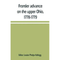 Frontier advance on the upper Ohio, 1778-1779