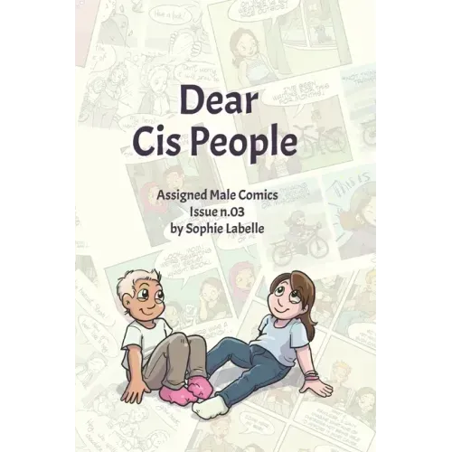 Dear Cis People: Assigned Male Comics Issue n.03