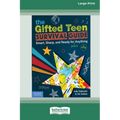 The Gifted Teen Survival Guide: Smart, Sharp, and Ready for (Almost) Anything (5th Edition) [Standard Large Print]