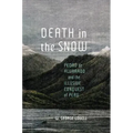 Death in the Snow: Pedro de Alvarado and the Illusive Conquest of Peru Volume 5
