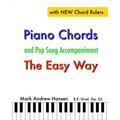 Piano Chords & Pop Song Accompaniment - the Easy Way: The Fun and Fast Way to Play Your Favourite Songs