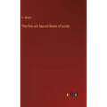 The First and Second Books of Euclid