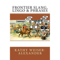 Frontier Slang, Lingo & Phrases