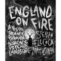England on Fire: A Visual Journey Through Albion's Psychic Landscape