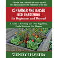 Container and Raised Bed Gardening for Beginners and Beyond