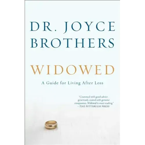 Widowed: A Guide for Living After Loss
