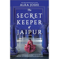 The Secret Keeper of Jaipur: A Novel from the Bestselling Author of the Henna Artist