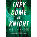 They Come at Knight