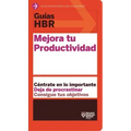 Guías Hbr: Mejora Tu Productividad (HBR Guide to Being More Productive at Work. Spanish Edition)