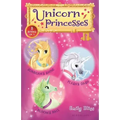 Unicorn Princesses Bind-Up Books 1-3: Sunbeam's Shine, Flash's Dash, and Bloom's Ball