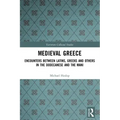 Medieval Greece: Encounters Between Latins, Greeks and Others in the Dodecanese and the Mani