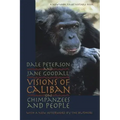 Visions of Caliban: On Chimpanzees and People