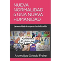 Nueva Normalidad O Una Nueva Humanidad: La necesidad de superar la civilización