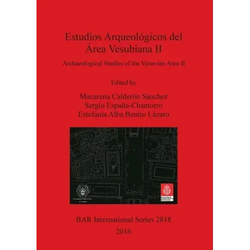 Estudios Arqueológicos del Área Vesubiana II / Archaeological Studies of the Vesuvian Area II