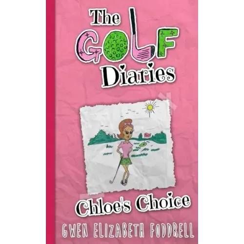 The Golf Diaries: Chloe's Choice