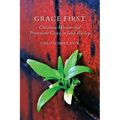 Grace First: Christian Mission and Prevenient Grace in John Wesley