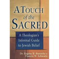 A Touch of the Sacred: A Theologian's Informal Guide to Jewish Belief