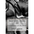 Shifting Tides III: Contortions of the Mind