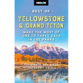 Moon Best of Yellowstone & Grand Teton: Make the Most of One to Three Days in the Parks
