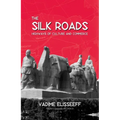 The Silk Roads: Highways of Culture and Commerce
