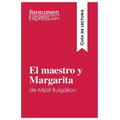 El maestro y Margarita de Mijaíl Bulgákov (Guía de lectura): Resumen y análisis completo