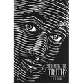 What Is the Truth?