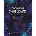 Good Night, Sweet Dreams: Guided Journal