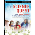 The Science Quest: Using Inquiry/Discovery to Enhance Student Learning, Grades 7-12