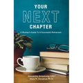 Your Next Chapter: A Woman's Guide to a Successful Retirement