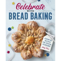 Celebrate with Bread Baking: Essential Recipes for Special Occasions