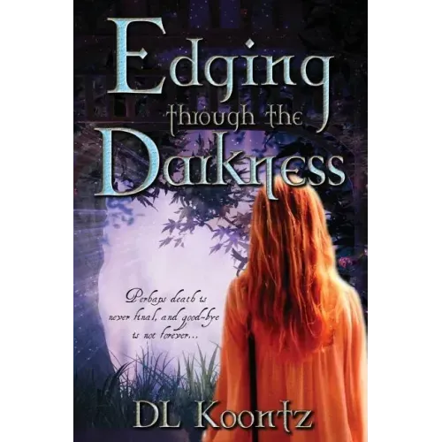 Edging Through the Darkness