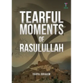 Tearful Moments of Rasulullah