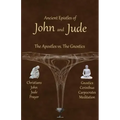Ancient Epistles of John and Jude: The Apostles vs The Gnostics