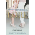 Lore: Harnessing Your Past to Create Your Future